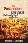 The Postmodern Life Cycle - Friedrich L. Schweitzer - 9780827229983