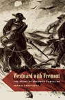 Westward with Fremont - Sophie Greenspan - 9780827613133