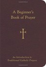 A Beginner's Book of Prayer - William G. Storey - 9780829427929