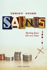 Thrift Store Saints: Meeting Jesus 25 Cents at a Time - Jane Knuth - 9780829433012