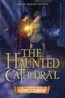 The Haunted Cathedral: Volume 2 - Antony Barone Kolenc - 9780829448122