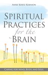 SPIRITUAL PRACTICES FOR THE BR - Anne Kertz Kernion - 9780829450439