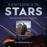 A Jesuit's Guide to the Stars: Exploring Wonder, Beauty, and Science - Guy J. Consolmagno - 9780829455731