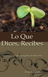 Lo Que Dices, Recibes - Don Gossett - 9780829708080