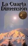 La Cuarta Dimension - David Yonggi Cho - 9780829709940