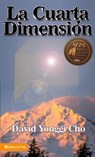La Cuarta Dimension - David Yonggi Cho - 9780829709940