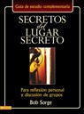 Secretos del lugar secreto guía de estudio - Bob Sorge - 9780829741285