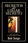 Secretos Del Lugar Secreto - Bob Sorge - 9780829743869
