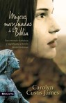Mujeres Marginadas De La Biblia - Carolyn Custis James - 9780829747058