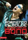 Rompiendo el molde, la historia de Bono - Kim Washburn - 9780829755367