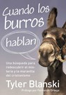 Cuando los burros hablan - Tyler Blanski - 9780829764284