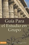 Guía para el estudio en grupo - Pastor David Yonggi Cho - 9780829777215
