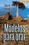 Modelos para orar - Pastor David Yonggi Cho - 9780829778021