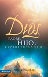 Dios Padre, Hijo y Espíritu Santo - Pastor David Yonggi Cho - 9780829781915