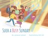 Such a Busy Sunday - Lawrence Schimel - 9780829805109