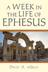 A Week In the Life of Ephesus - David A. deSilva - 9780830825370
