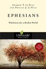 Ephesians: Wholeness for a Broken World - Andrew T. Le Peau - 9780830830121