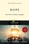 Hope: Your Heart's Deepest Longings - Jack Kuhatschek - 9780830830824
