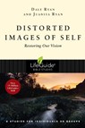Distorted Images of Self: Restoring Our Vision - Dale Ryan - 9780830831494