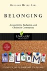Belonging: Accessibility, Inclusion, and Christian Community - Deborah Meyer Abbs - 9780830831562