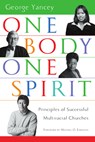 One Body, One Spirit: Principles of Successful Multiracial Churches - George Yancey - 9780830832262