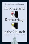 DIVORCE & REMARRIAGE IN THE CH - David Instone-Brewer - 9780830833740