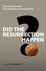 Did the Resurrection Happen? - Gary R Habermas ; Antony Flew - 9780830837182