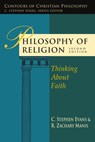 Philosophy of Religion: Thinking About Faith - C. Stephen Evans - 9780830838769