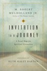 Invitation to a Journey – A Road Map for Spiritual Formation - M. Robert Mulholland Jr. ; Ruth Haley Barton - 9780830846177