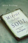 Mirror for the Soul – A Christian Guide to the Enneagram - Alice Fryling - 9780830846320