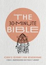 The 30–Minute Bible – God`s Story for Everyone - Craig G. Bartholomew ; Paige P. Vanosky ; Martin Erspamer - 9780830847846