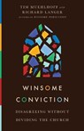 Winsome Conviction – Disagreeing Without Dividing the Church - Tim Muehlhoff ; Richard Langer - 9780830847990