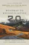 Roadmap to Reconciliation 2.0 – Moving Communities into Unity, Wholeness and Justice - Brenda Salter Mcneil ; J. Derek Mcneil ; Eugene Cho - 9780830848126