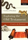 Exploring the Old Testament: A Guide to the Pentateuch - Gordon J. Wenham - 9780830853090