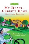 My Heart--Christ's Home Retold for Children - Robert Boyd Munger ; Carolyn Nystrom - 9780830861613