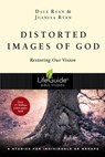 Distorted Images of God - Dale Ryan ; Juanita Ryan - 9780830862498