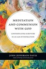 Meditation and Communion with God - John Jefferson Davis - 9780830863389