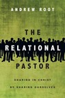 The Relational Pastor - Andrew Root - 9780830864638