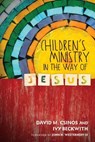 Children's Ministry in the Way of Jesus - David M. Csinos ; Ivy Beckwith - 9780830864683