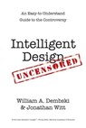 Intelligent Design Uncensored - William A. Dembski ; Jonathan Witt - 9780830867141