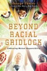 Beyond Racial Gridlock - George Yancey - 9780830874552
