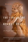 The Girl in the Orange Dress - Margot Starbuck - 9780830877881