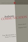 Authentic Communication - Tim Muehlhoff ; Todd Lewis - 9780830879465