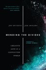 Mending the Divides - Jon Huckins ; Jer Swigart - 9780830881109