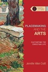Placemaking and the Arts - Jennifer Allen Craft - 9780830888443