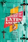 In Search of Christ in Latin America - Samuel Escobar - 9780830889914