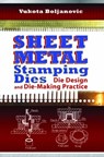 Sheet Metal Stamping Dies - Vukota Boljanovic - 9780831134631