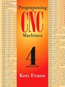 Programming of CNC Machines - Ken Evans - 9780831135249