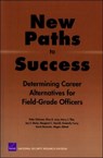 New Paths to Success - Peter Schirmer ; Dina G. Levy ; Harry J. Thie ; Joy S. Moini ; Margaret C. Harrell ; Kimberly Curry ; Kevin Brancato ; Megan Abbott - 9780833035714