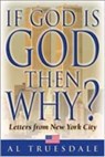 If God is God Then Why?: Letters from New York City - TRUESDALE,  Al - 9780834119666